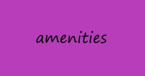 amenities